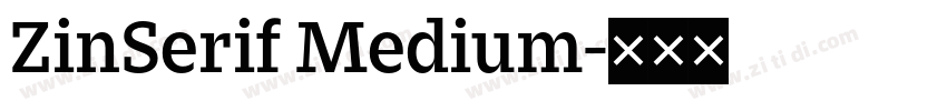 ZinSerif Medium字体转换 ZinSerif Medium字体转换